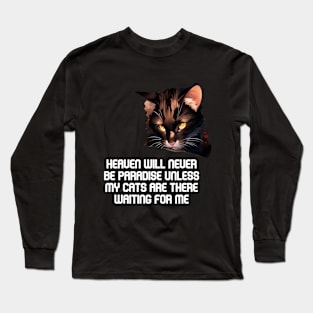 Paradise is Heaven with my Cat Long Sleeve T-Shirt